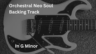 Orchestral Neo Soul Backing Track in G Minor Hiatus Kaiyote Prince Jill Scott [upl. by Luanni724]