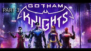 Gotham Knightslets check whats going onGameplay No CommentaryPart 1 [upl. by Grannie]