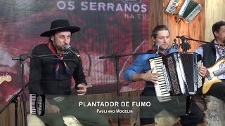 Paulinho Mocelin  quotPlantador de Fumoquot 🎹🎶 Encontro com Os Serranos na TV 📺 [upl. by Adnileb437]