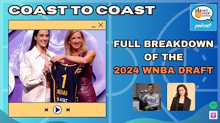 FULL breakdown of the 2024 WNBA Draft Caitlin Clark Cam Brink Kamilla Cardoso Go Top Three [upl. by Moffat]