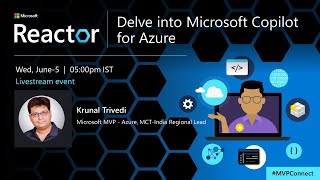 Delve into Microsoft Copilot for Azure  MVPConnect [upl. by Nesrac]