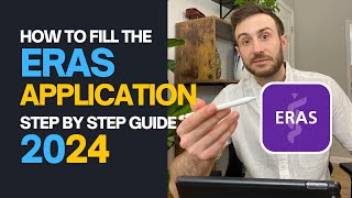 ERAS Application 2024  StepbyStep Guide  Tips on How to Fill the ERAS® Residency Application [upl. by Anohr]