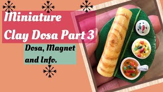 Miniature Clay Masala Dosa Part 3 Dosa Magnet and Info By claysncrafts [upl. by Enitnatsnoc]