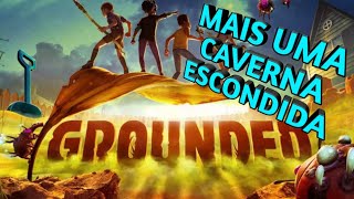 GROUNDED GAMEPLAY PT BR XBOX SÉRIES MAIS UMA CAVERNA ESCONDIDA EP70 [upl. by Wernsman681]