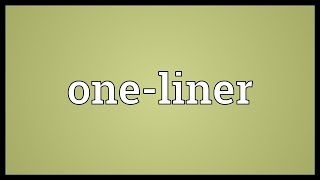 Oneliner Meaning [upl. by Kaitlynn]