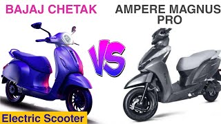 Ampere Magnus Pro vs Bajaj Chetak electric scooter comparison [upl. by Dadirac]