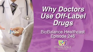 Why Doctors Use Off Label Drugs [upl. by Luamaj]