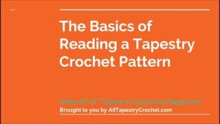 Tapestry Crochet for Beginners Lesson 7  The Basics of Reading Tapestry Crochet Patterns [upl. by Ahsaetal]