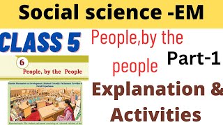 class 5 Social science EM Chapter 6 People by the people explanation and activities Part 1 [upl. by Worl]