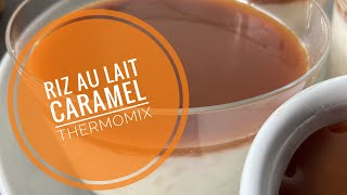 Riz au lait caramel thermomix [upl. by Adnalro]