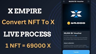 X Empire Easy Way To Convert NFT in to X  1 NFT  69000 X Coin Live Convert Step by Step Guide [upl. by Anemix773]