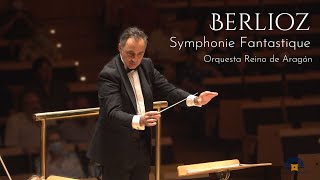 Berlioz Symphonie Fantastique Orquesta Reino de Aragón [upl. by Bonilla]