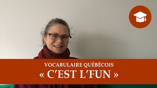 « CEST LFUN »  Vocabulaire québécois [upl. by Gerbold329]