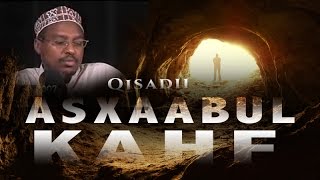 QISADII ASXAABUL KAHF  Nimankii Godka  ᴴᴰ┇ ShMustafa Xaaji Ismaaciil [upl. by Amand]