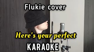 HERES YOUR PERFECT  JAMIE MILLER FLUKIE VERSION KARAOKE [upl. by Heiskell920]