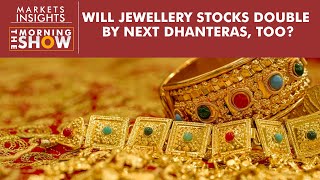 Markets Today Will jewellery stocks double by next Dhanteras [upl. by Radek]