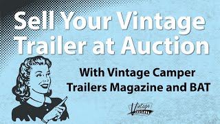 Sell Your Vintage Trailer at an Auction [upl. by Margarida]