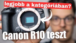 Canon R10 teszt profi fényképezőgép kezdő vázban [upl. by Sheena]