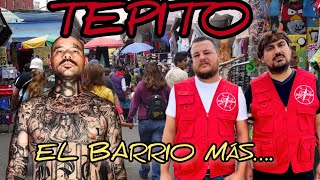 TEPITO El Barrio más amistoso y Popular de todo México [upl. by Nehr132]