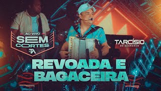 REVOADA E BAGACEIRA  Tarcísio do Acordeon DVD Ao Vivo [upl. by Robbert]