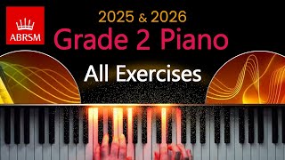 Grade 2 Piano  All Exercises Scales and Arpeggios ABRSM 2025 amp 2026 [upl. by Aninep]