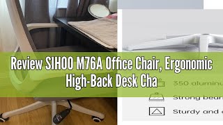 Review SIHOO M76A Office Chair Ergonomic HighBack Desk Chair with Swivel Mesh Back 3D Headrest A [upl. by Nywra325]