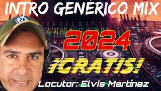 Intro Genérico Mix para Djs y Minitecas Locutor Elvis Martínez [upl. by Gael]