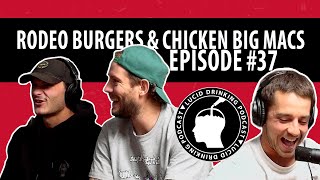 Lucid Drinking  Episode 37  Rodeo Burgers and Chicken Big Macs [upl. by Brenden394]