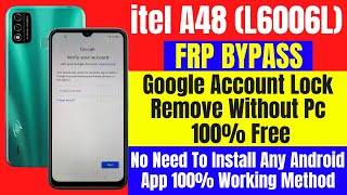 Itel A48 L6006L FRP Bypass ll Google Account Bypass Without Pc 100 Free New Trick 2021 [upl. by Llertak]