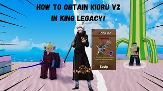 How to obtain kioru v2 King Legacy [upl. by Witkin]