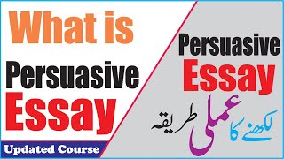 What is Persuasive Essay  Persuasive Writing  Persuasive Essay Examples [upl. by Ahsirkal]