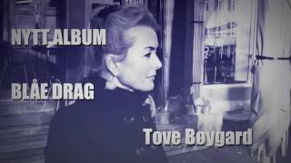 Fra albumet quotBlåe Dragquot  Tove Bøygard  release 200117 [upl. by Gamal]