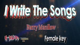 I Write The Songs  Barry Manilow  Karaoke Version  female Key [upl. by Hana]