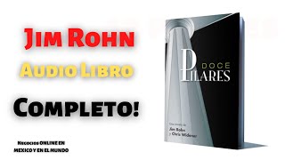 12 Pilares de Jim ROHN Educacion FINANCIERA AUDIO LIBROS  Negocios Online en MEXICO Y EN EL Mundo [upl. by Eatnhoj774]