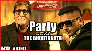 Party With The Bhoothnath Song Official  Bhoothnath Returns  Amitabh Bachchan Yo Yo Honey Singh [upl. by Fionna]