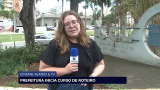 CINEMA TEATRO E TV PREFEITURA INICIA CURSO DE ROTEIRO [upl. by Yran]