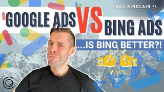 Google Ads Vs Bing Ads  Is Bing Better [upl. by Habeh]