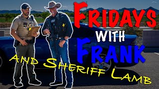 Fridays With Frank 20 Sheriff Lamb rides along [upl. by Maffa363]