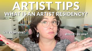 ARTIST TIPS What is an artist residency and should you do one [upl. by Ohnuj523]