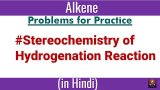 Alkeneh14 I Stereochemistry of Hydrogenation Reaction I Meso I Racemic I Syn PrakashAcademy IITK [upl. by Fakieh]