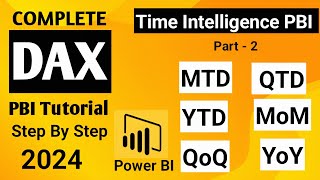 Time Intelligence DAX Part  2  MTD QTD YTD  Current Previous amp SamePeriodLastYear  PowerBI 2024 [upl. by Ahsillek]