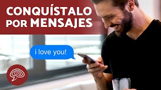 Cómo SEDUCIR a un HOMBRE por MENSAJES ❤️📲 ¡Conquístalo por Whatsapp [upl. by Georas635]