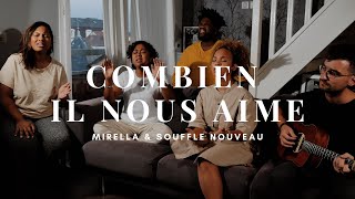 Combien Il nous aime – Mirella amp Souffle Nouveau How He loves us [upl. by Naras74]