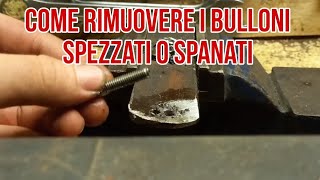 COME RIMUOVERE I BULLONI SPEZZATI O SPANATI [upl. by Shepherd]