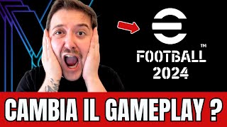 eFOOTBALL 2024  NUOVO AGGIORNAMENTO A GIORNI IL GAMEPLAY VERRÀ MODIFICATO [upl. by Yennej984]