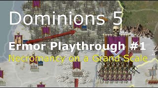 Dominions 5  Ermor Playthrough 1 [upl. by Monahon671]