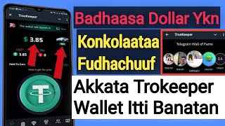 Konkolaataa YKN Dollar Badhafama  Akkata Tronkeeper Wallet Itti Banatan  Tronkeeper Wallet [upl. by Nilesoj]