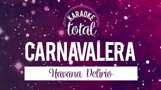 Carnavalera  Havana Delirio  Karaoke con Coros [upl. by Yellat487]