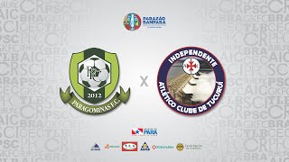 AO VIVO  Paragominas x Independente  Parazão Banpará 2022 [upl. by Dreyer]