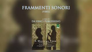 Frammenti Sonori 001  A Musical Tour Un viaggio musicale tra rinascimento e barocco  Podcast [upl. by Ellehsim]